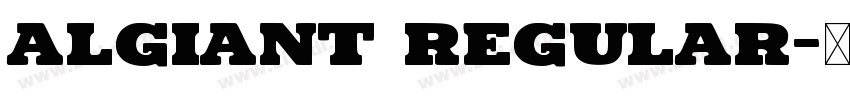 Algiant Regular字体转换
